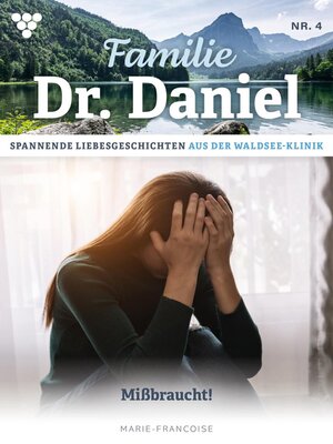 cover image of Familie Dr. Daniel 4 – Arztroman